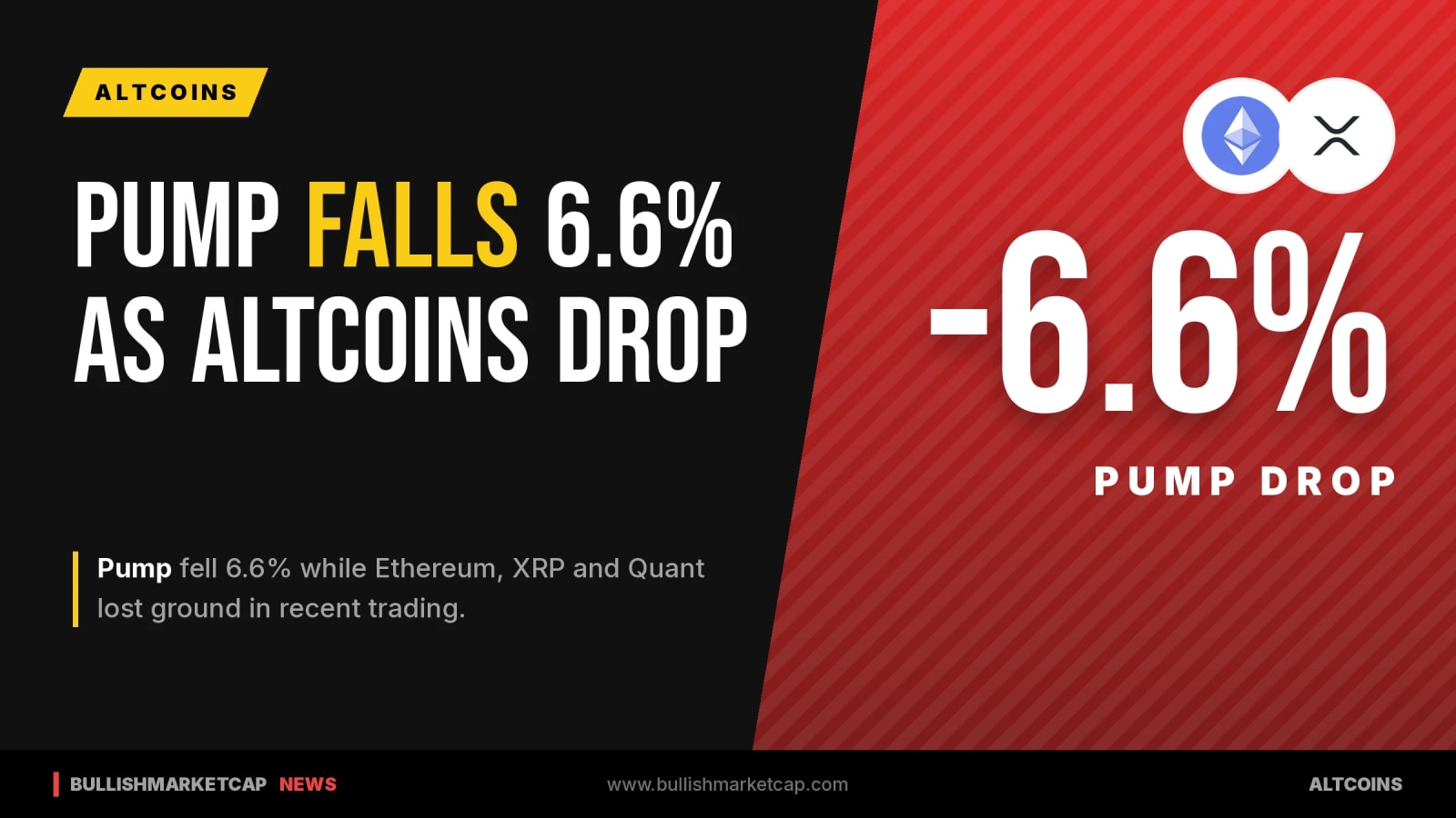 Ethereum and XRP Lose Ground as Pump Falls 6.6%