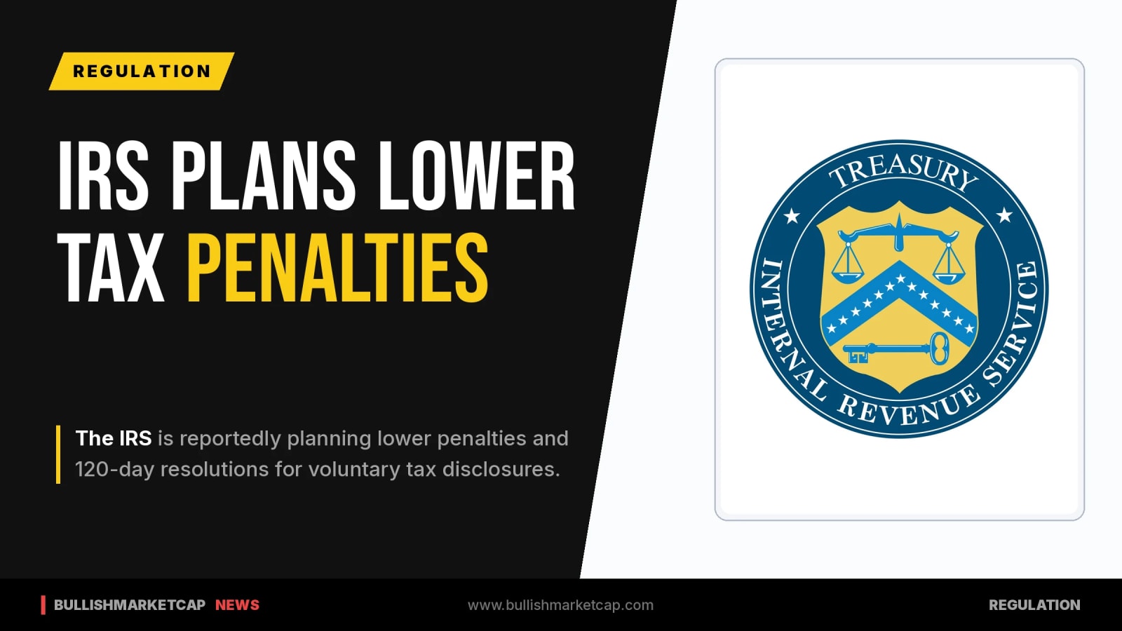 IRS Plans Lower Penalties And 120-Day Tax Disclosures