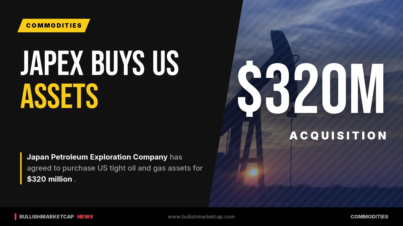 Japex to Acquire US Tight Oil and Gas Assets for $320 Million