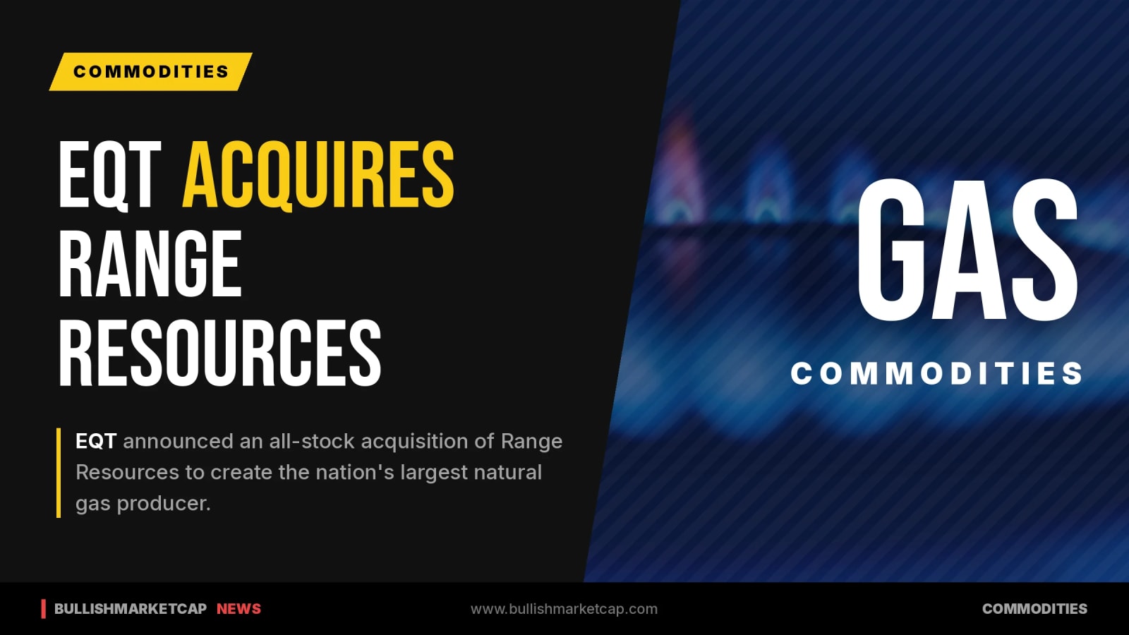 EQT to Acquire Range Resources in US Natural Gas Mega-Deal