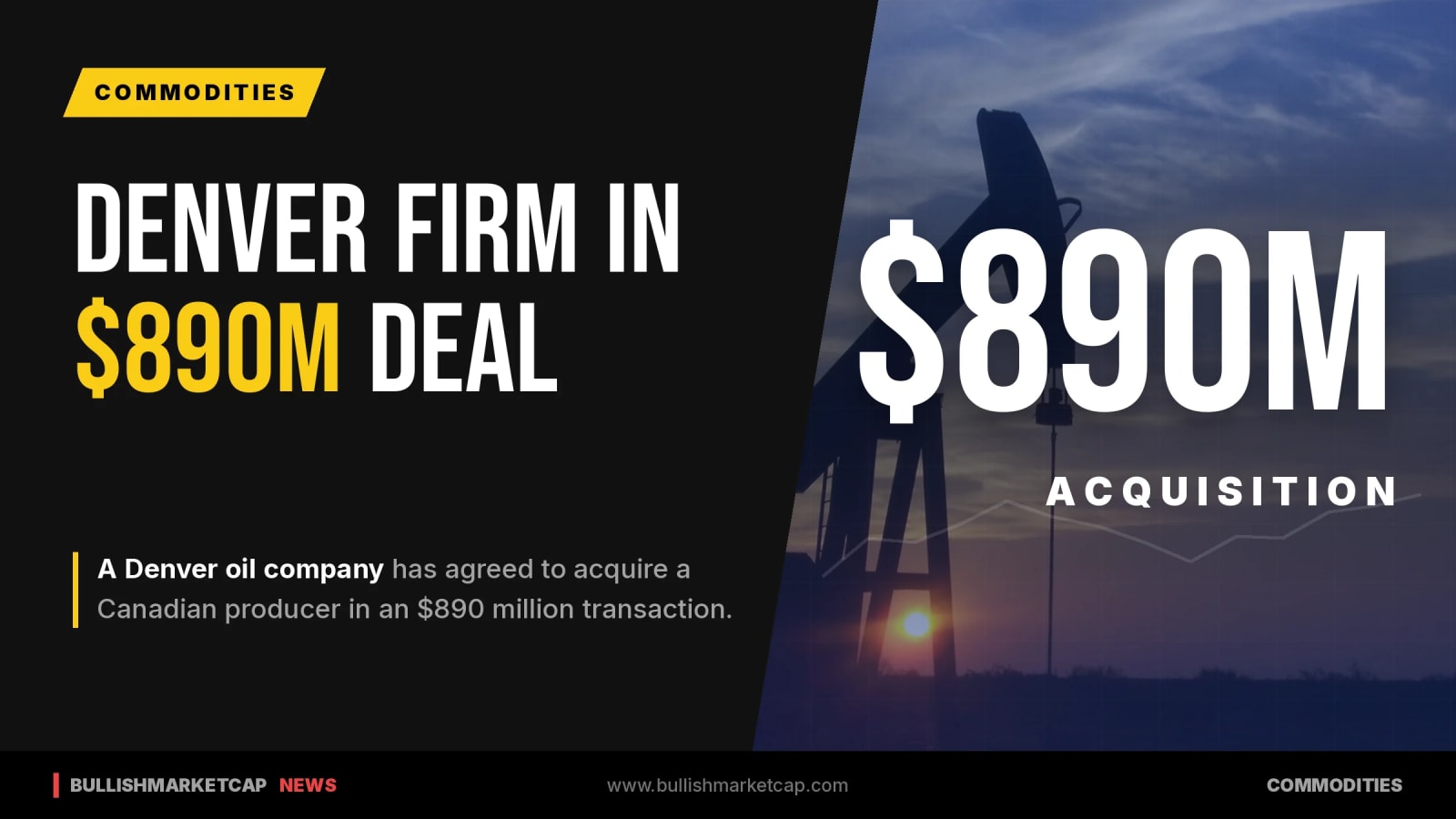 Denver Oil Company Strikes $890M Canadian Producer Deal