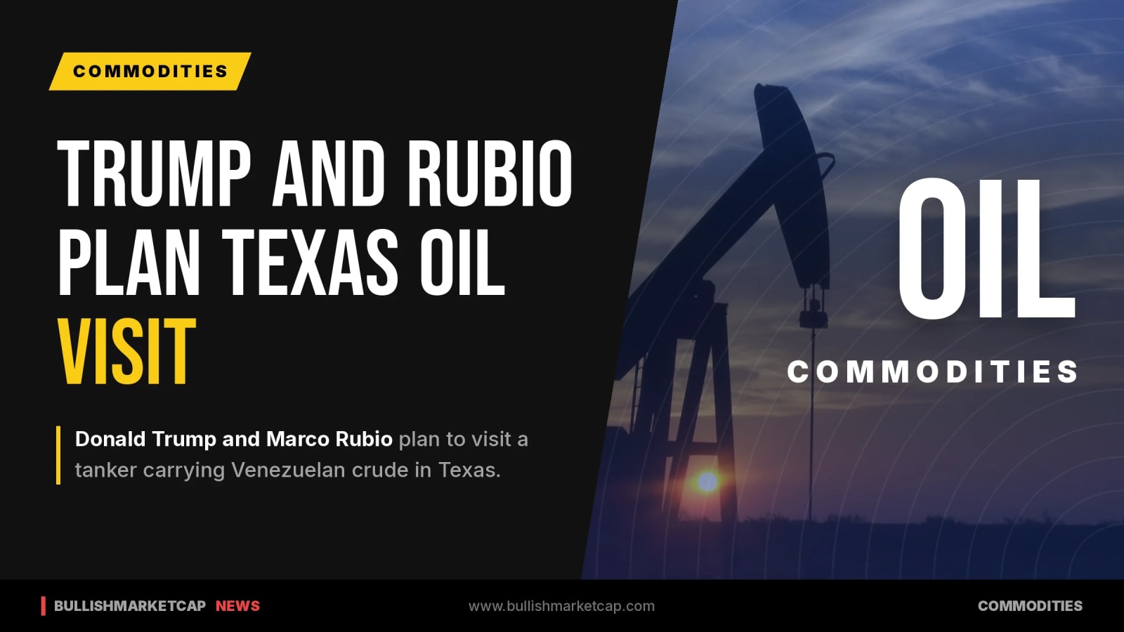 Trump and Rubio Plan Texas Oil Tanker Visit