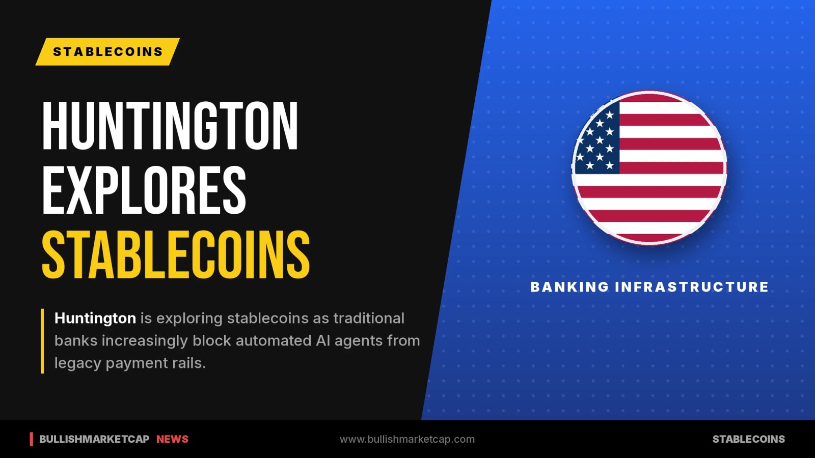 Huntington Explores Stablecoins as Banks Block AI Agents