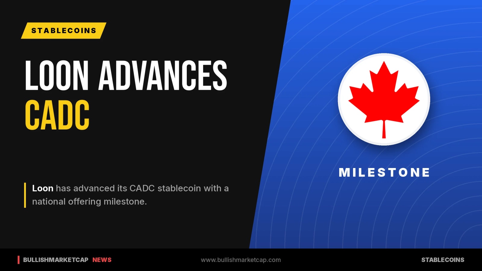 Loon Advances CADC Stablecoin With National Milestone