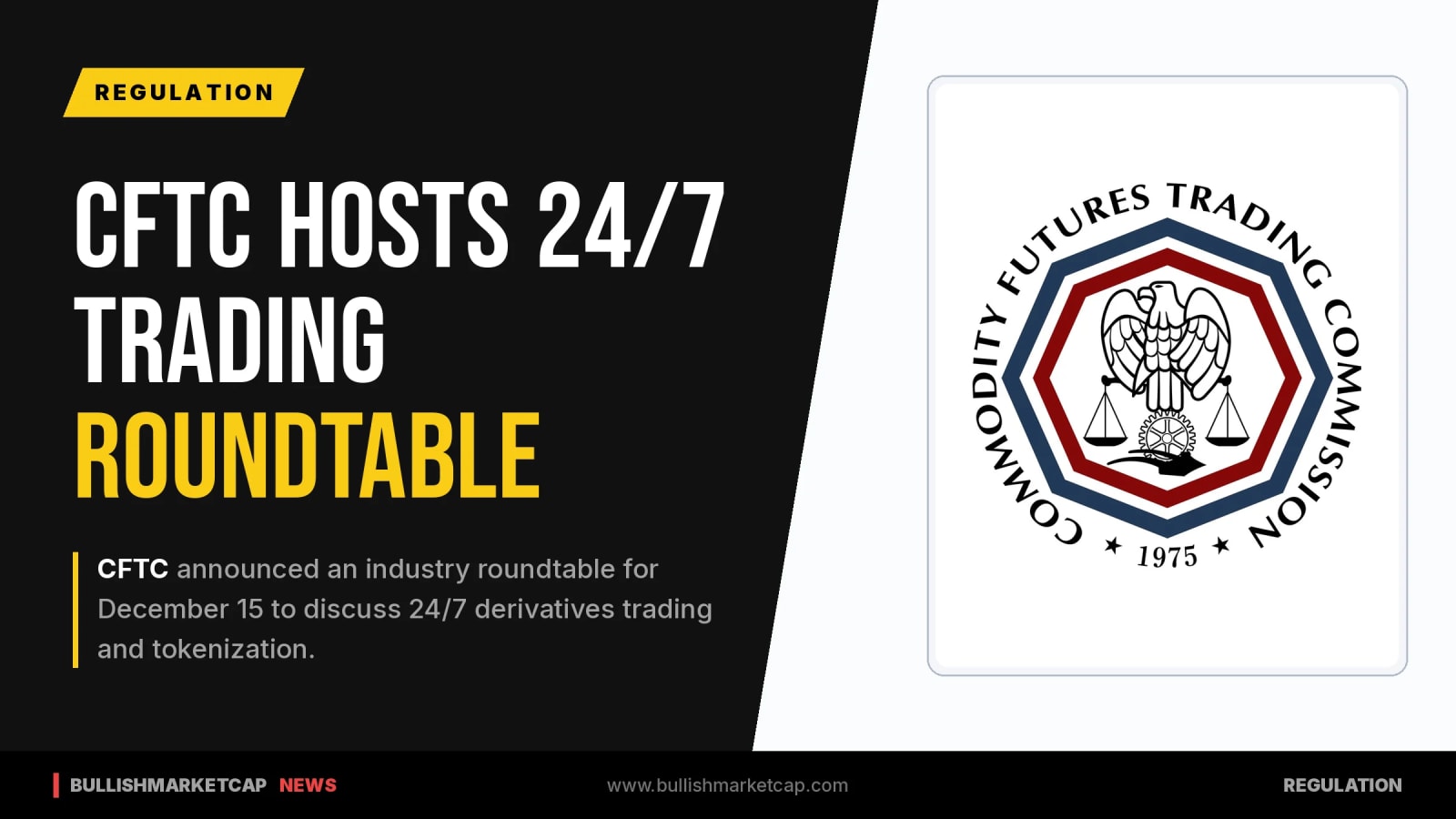 CFTC to Host Industry Roundtable on 24/7 Trading