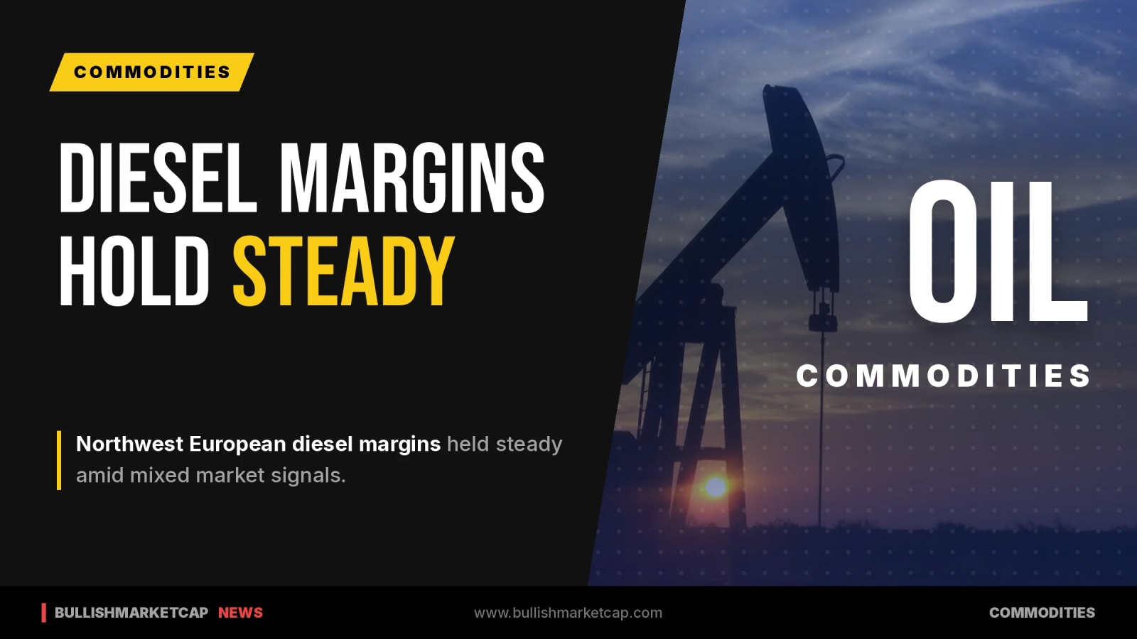 Northwest European Diesel Margins Hold Steady Amid Signals
