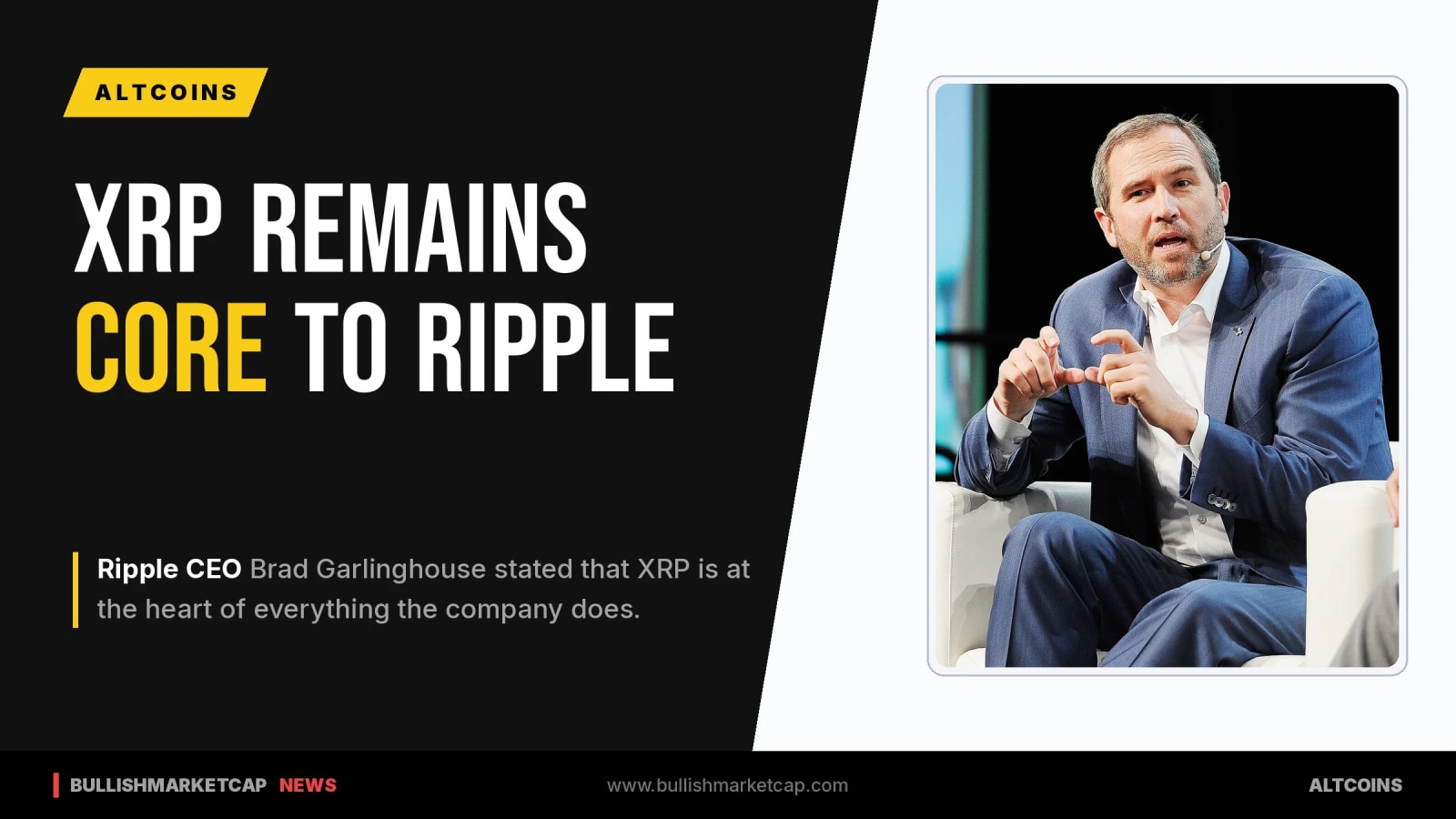Ripple CEO Affirms XRP Remains Core to Company Strategy