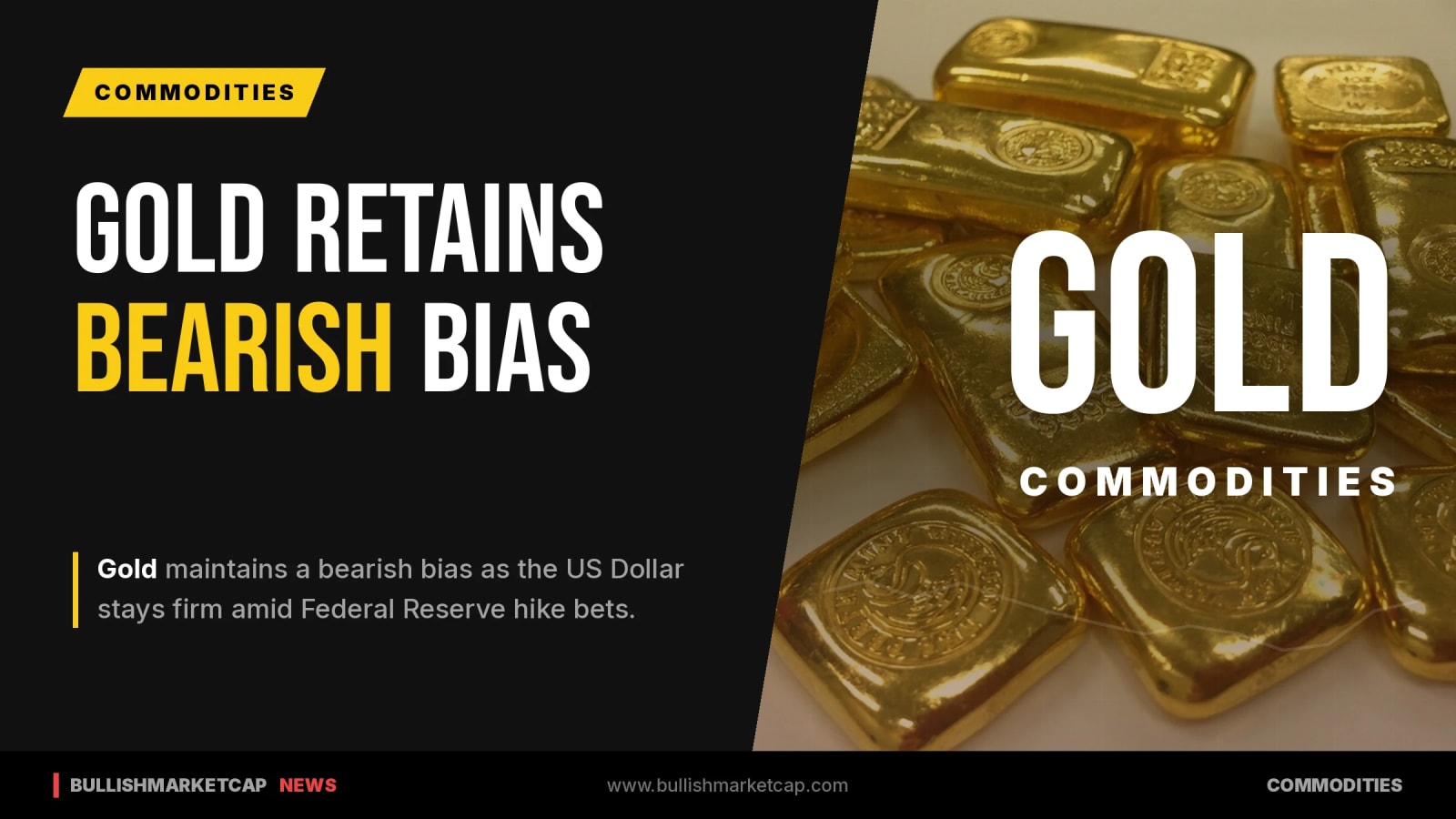 Gold Maintains Bearish Bias as US Dollar Stays Firm