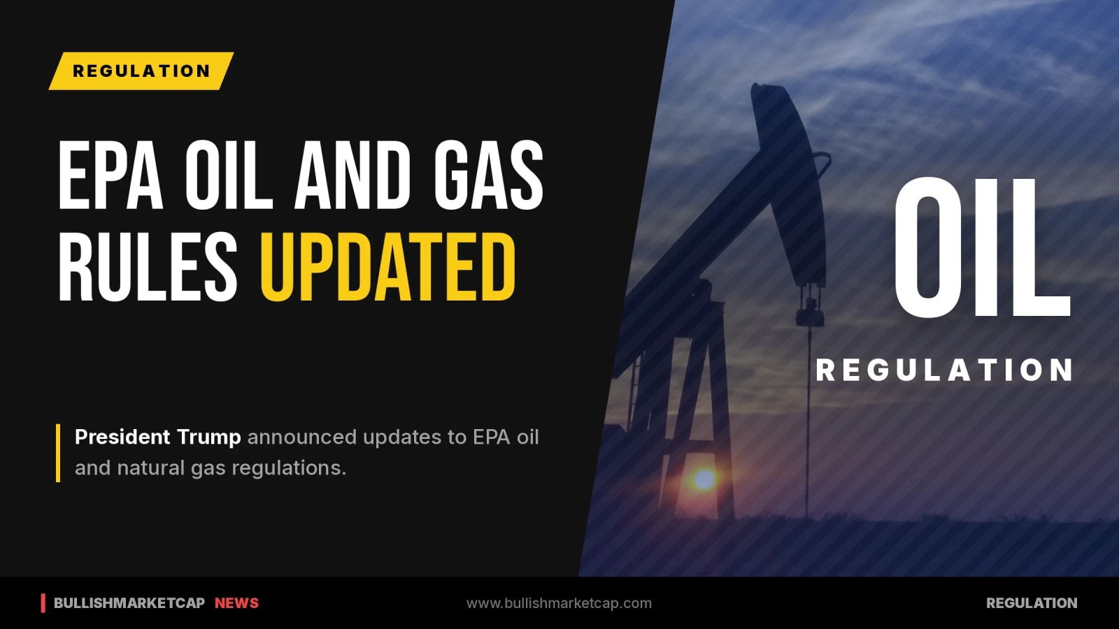 President Trump Announces EPA Updates to Oil and Gas Rules