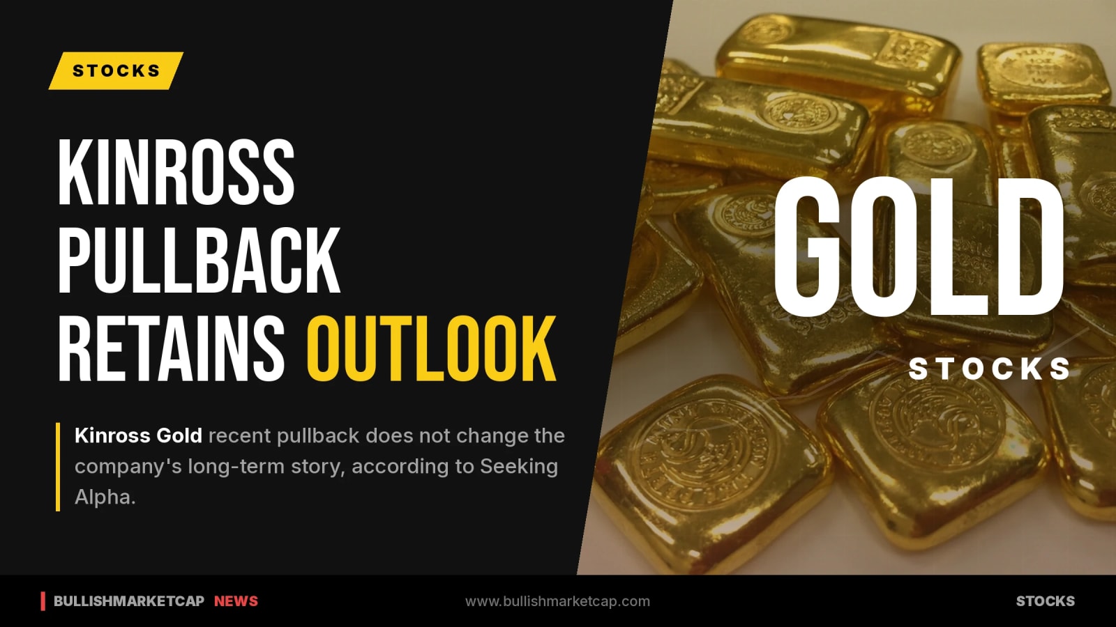 Kinross Gold Pullback Does Not Alter Long-Term Outlook