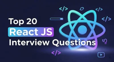 Top 20 React JS Interview Questions and Answers (2025)