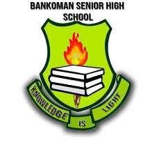 BANKOMAN SENIOR HIGH SCHOOL 