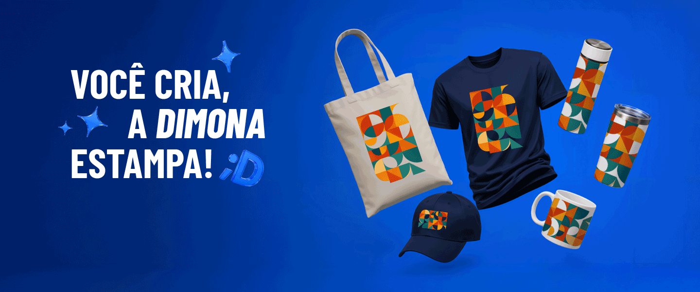 VOCÊ CRIA, A DIMONA ESTAMPA