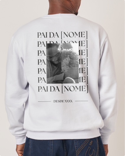 Moletom personalizado para Dia dos Pais