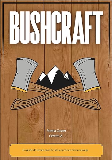 Bushcraft Un Guide De