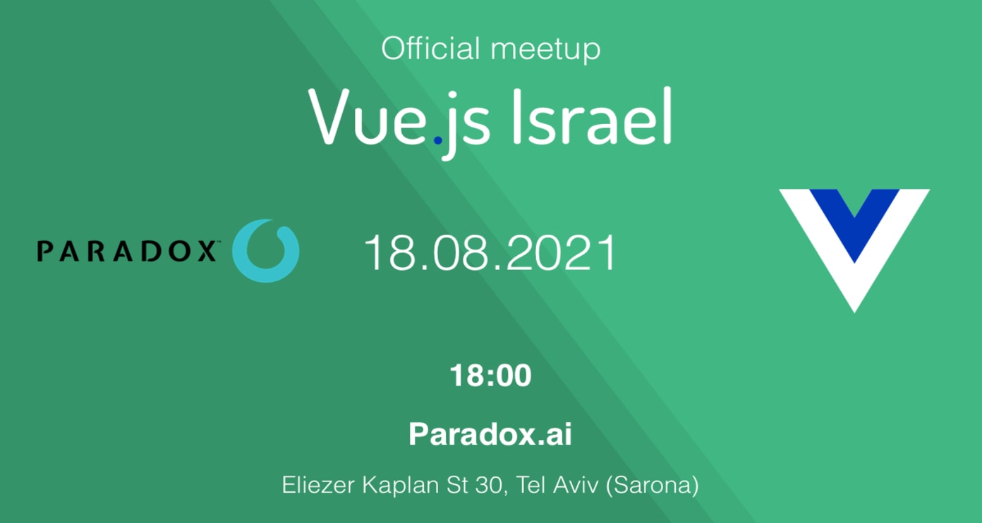 Vue.js Israel Official Meetup - Paradox - 18.08.2021