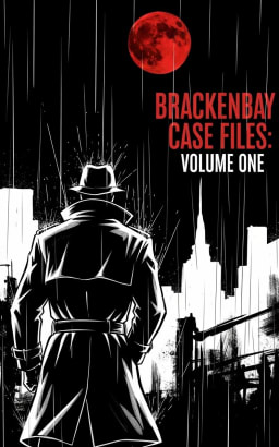 Brackenbay case files: Volume One