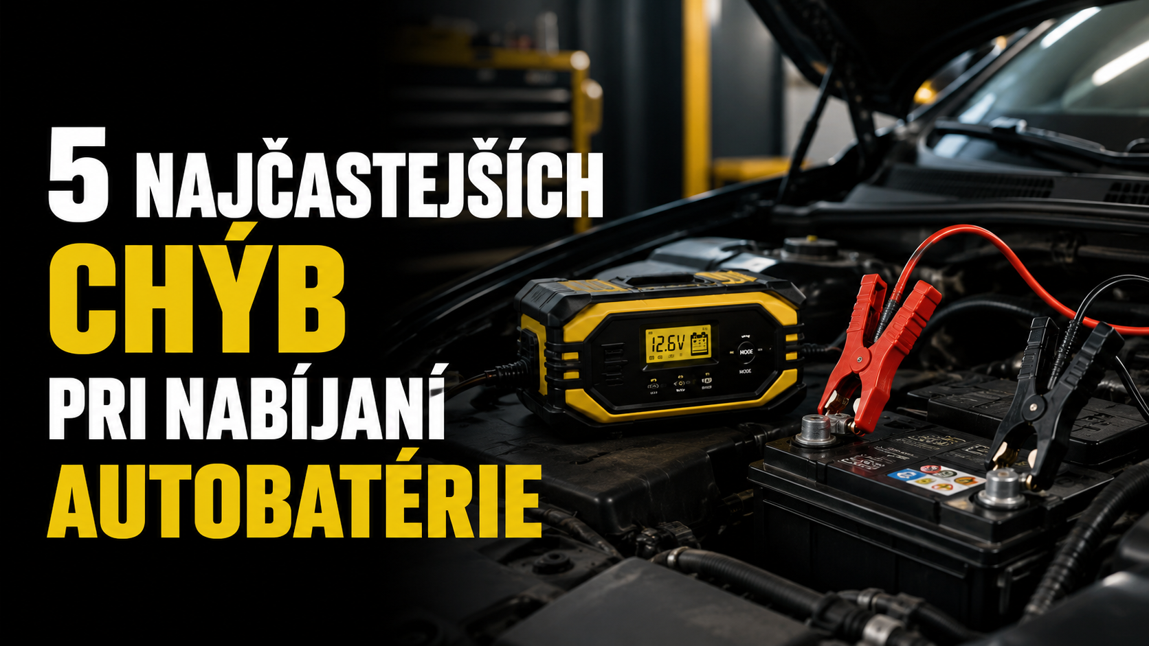 5 najčastejších chýb pri nabíjaní autobatérie (a ako sa im vyhnúť)