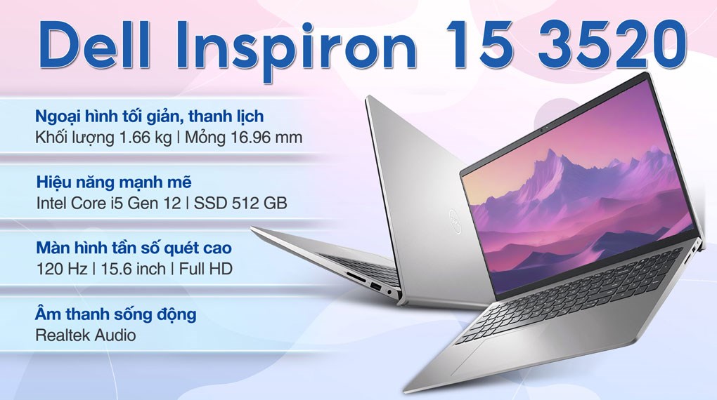 Laptop Dell Inspiron 3520 i5 1235U/ 16GB/ 512GB/ 120Hz/ OfficeHS/ Win11/ Bạc