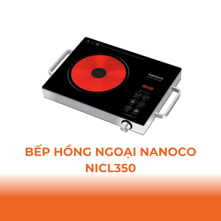 Bếp hồng ngoại đơn Nanoco model NICL350 công suất 2000W