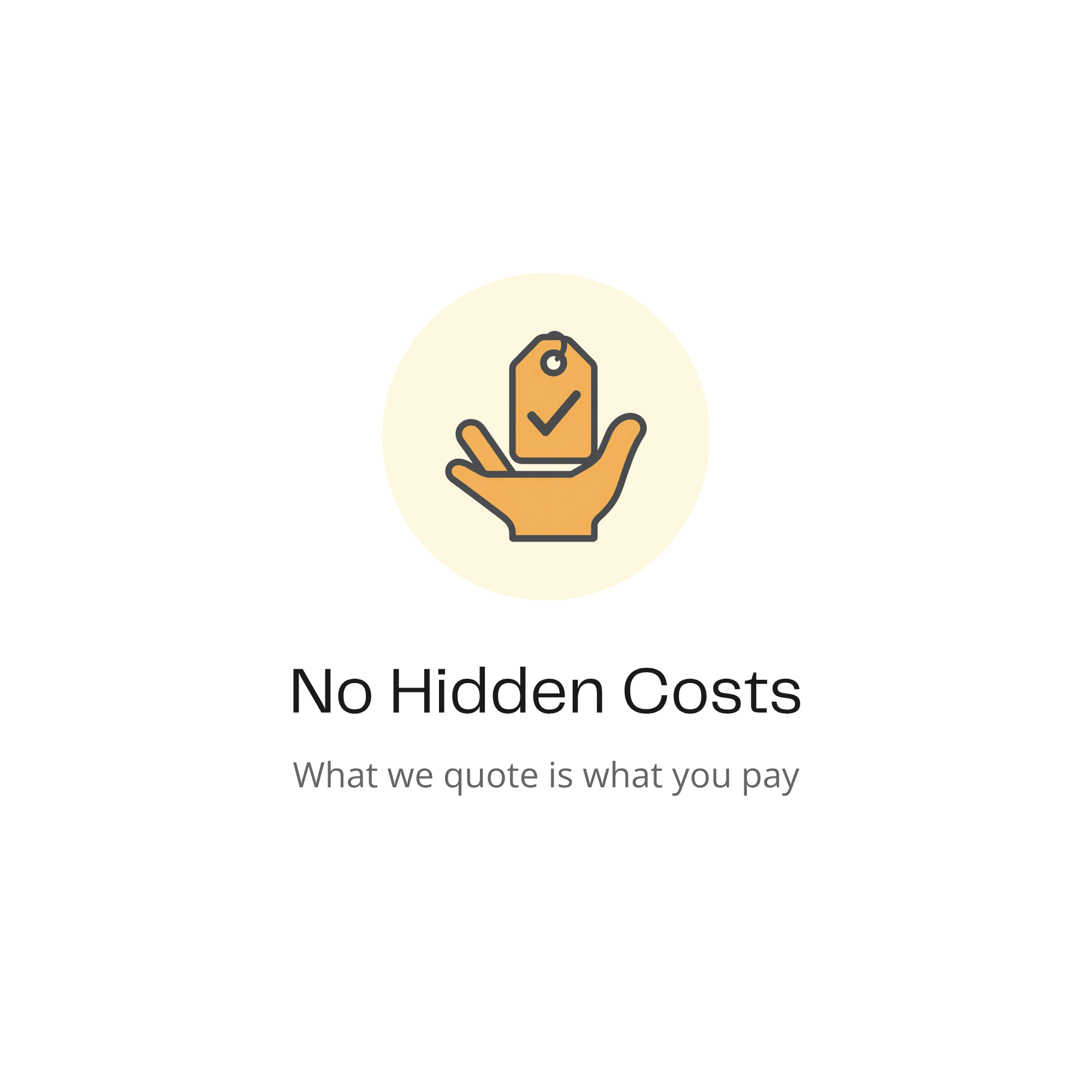 No hidden costs