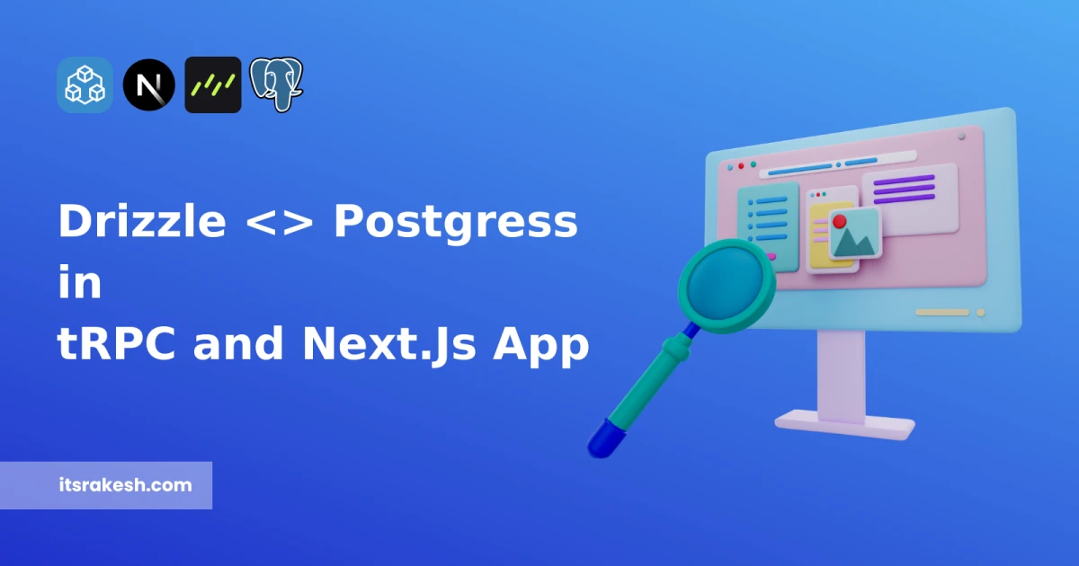Setting Up Drizzle & Postgres with tRPC and Next.js App
