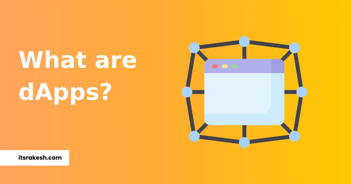 What are dApps? How they are different from normal apps?