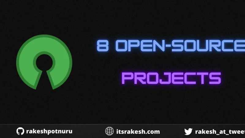 8 best opensource projects you should try out