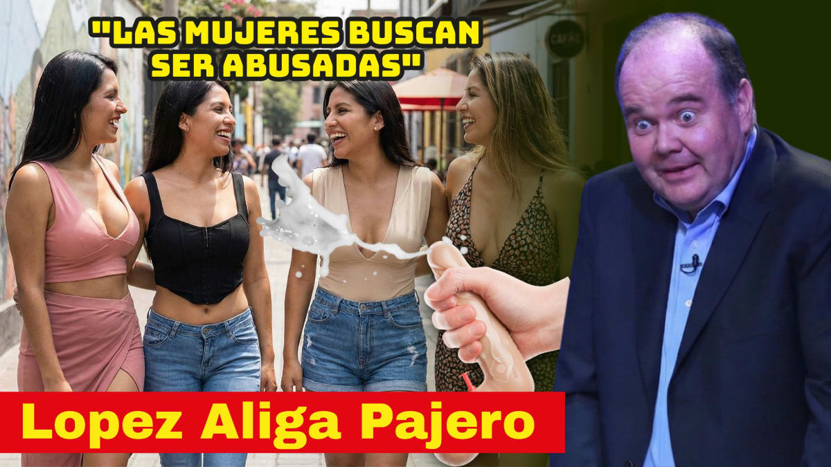 "LAS MUJERES BUSCAN SER ABUSADAS": El insulto imperdonable de López Aliaga a las víctimas