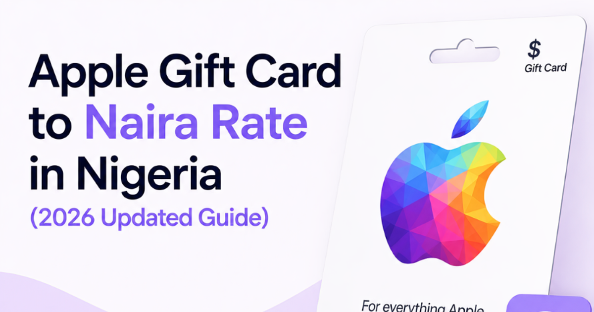 How to Maximize Earnings from Apple Gift Cards in Nigeria 2026