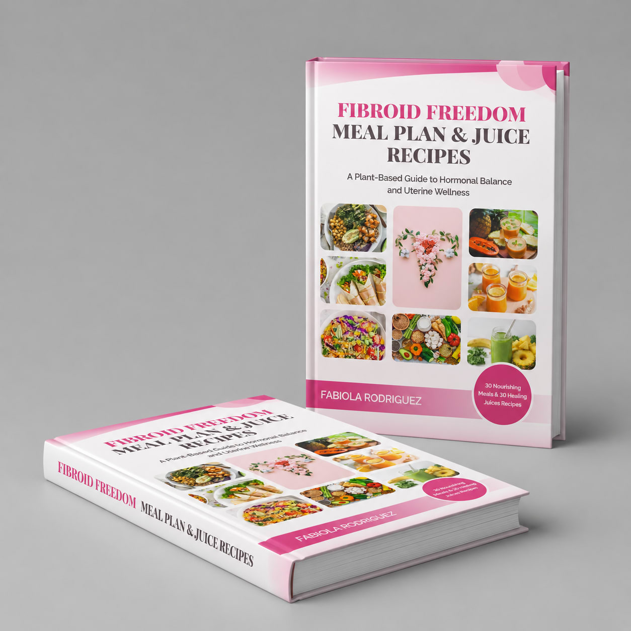 Fibroid Freedom Meal Plan & Juice Recipes
