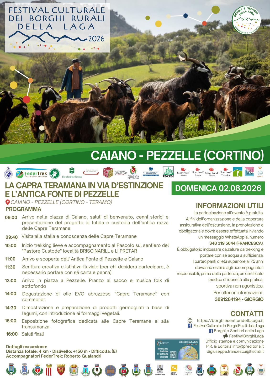 Domenica 2 si passa nel versante teramano per raggiungere i borghi di Caiano e Pezzelle di Cortino, accolti da piccole Comunità legate alle antiche pratiche della pastorizia che prevedono la salvaguardia della “Capra Teramana”, una razza autoctona a rischio estinzione.