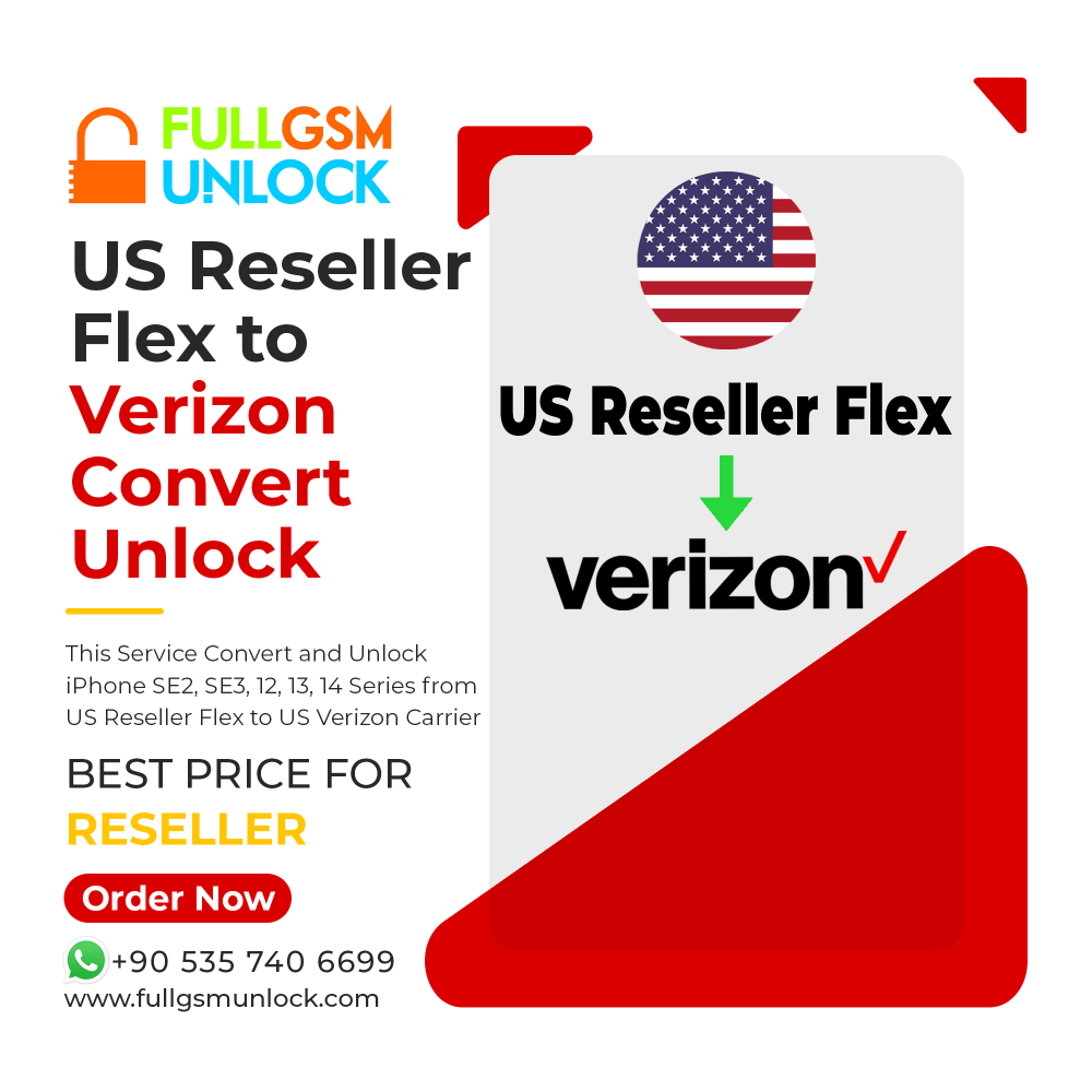 US Reseller Flex to Verizon Carrier Convert & Unlock GSMForum
