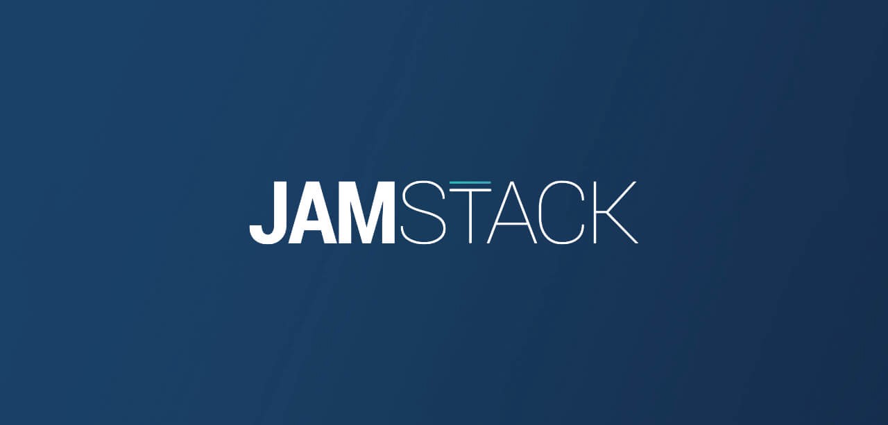 静态网站和JAMStack入门指南
