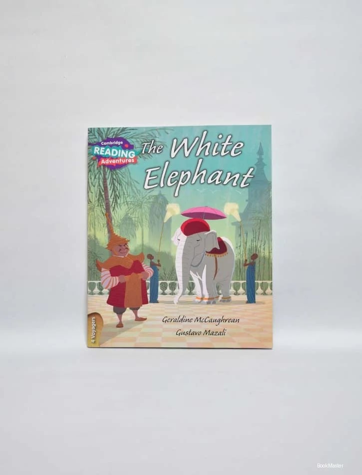 Cambridge Reading Adventures: 4 Voyagers: The White Elephant (NOC)