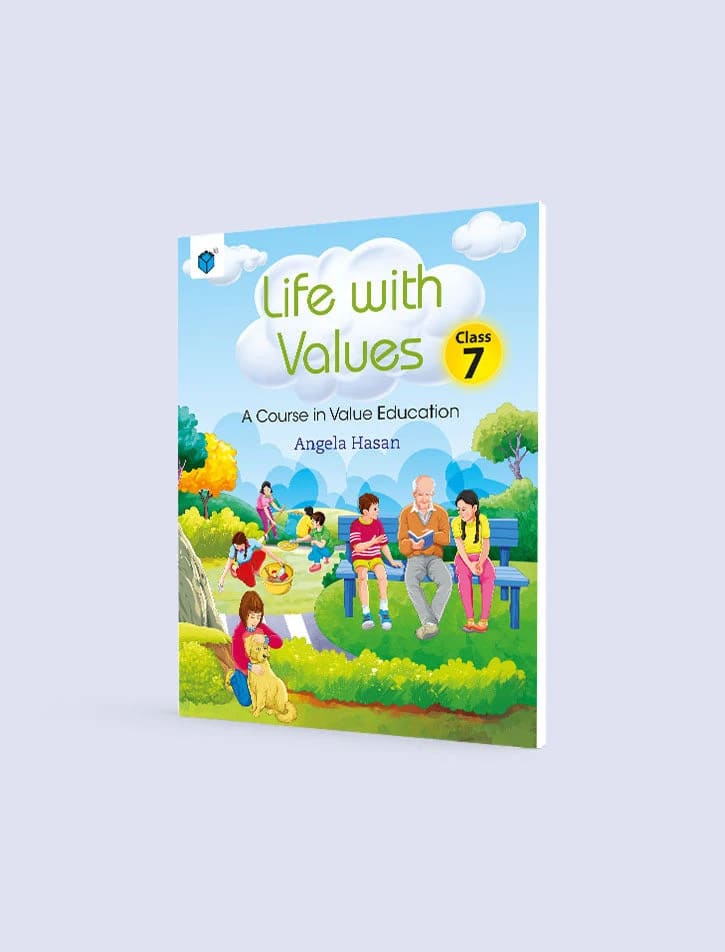 Life with Values Class 7: A Course in Value Education