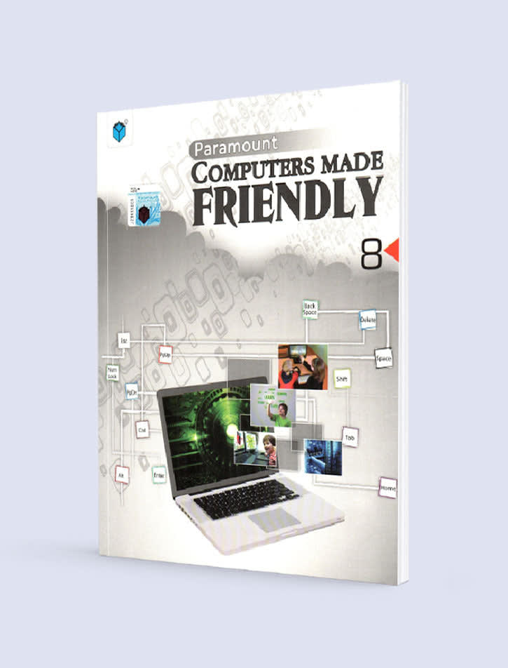 Paramount Computers Made Friendly: Book-8 2ED