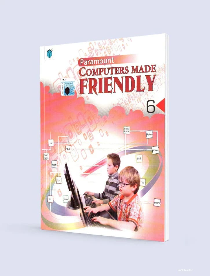 Paramount Computers Made Friendly: Book-6 2ED