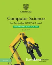 Cambridge IGCSE™ & O Level Computer Science Programming Book for Java with Digital Access (2 Years) 2ED