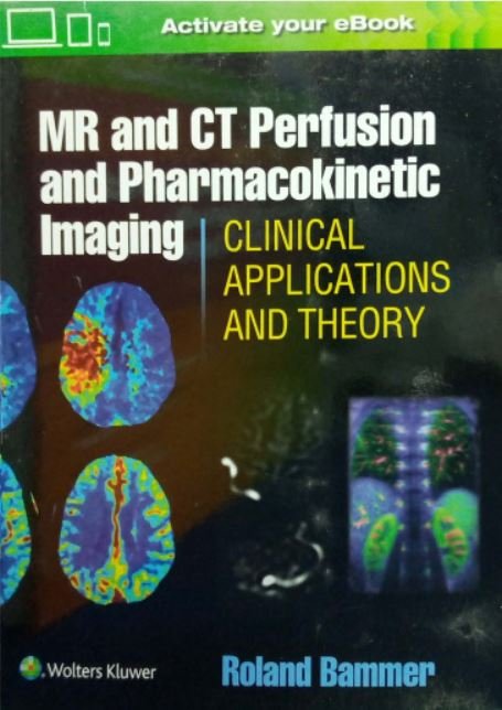 Mr & Ct Perfusion Pharmacokinetic Imaging: Clinical Appllications and Theoretical Principles