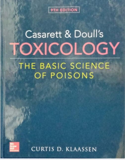 Casarett Doull's Toxicology : The Basic Science of Poisons