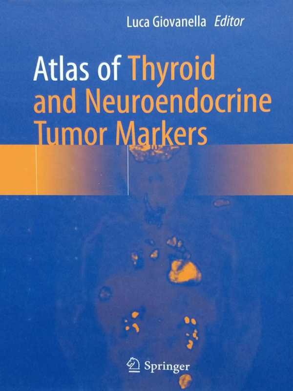 Atlas of Thyroid and Neuroendocrine Tumor Markers