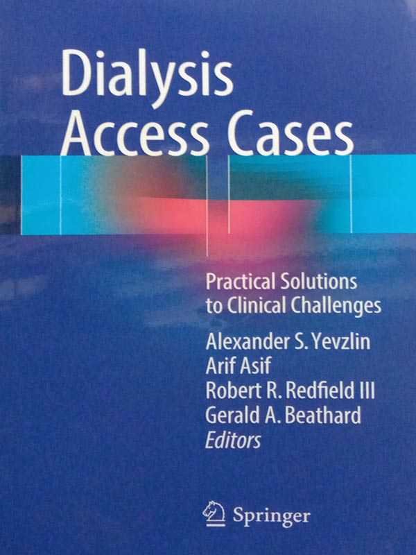 Dialysis Access Cases: Practical Solution to Clinical Challenges