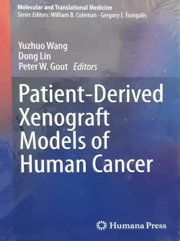 Patient-Derived Xenograft Models of Human Cancer