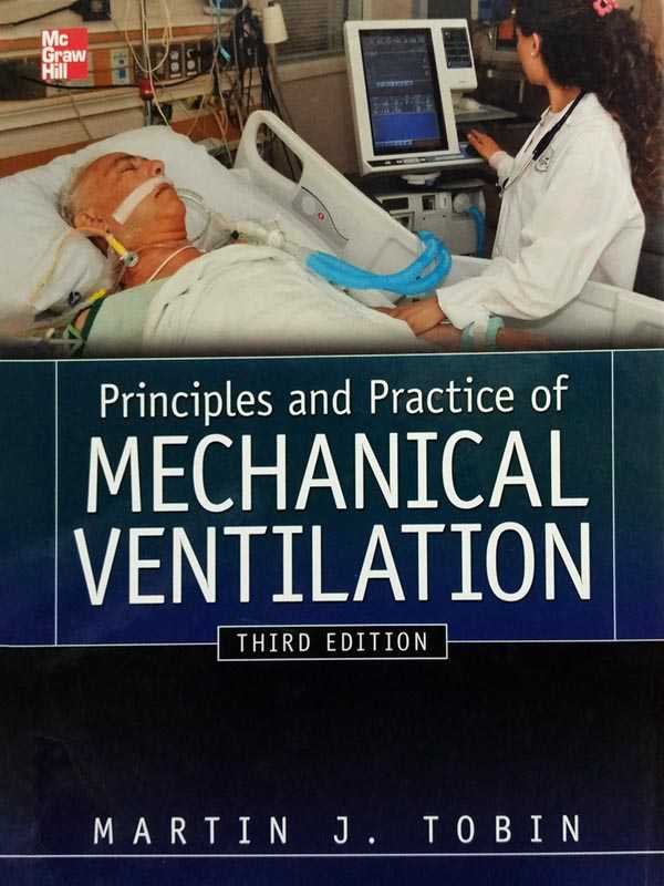 Principles and Practice of Mechanical Ventilation