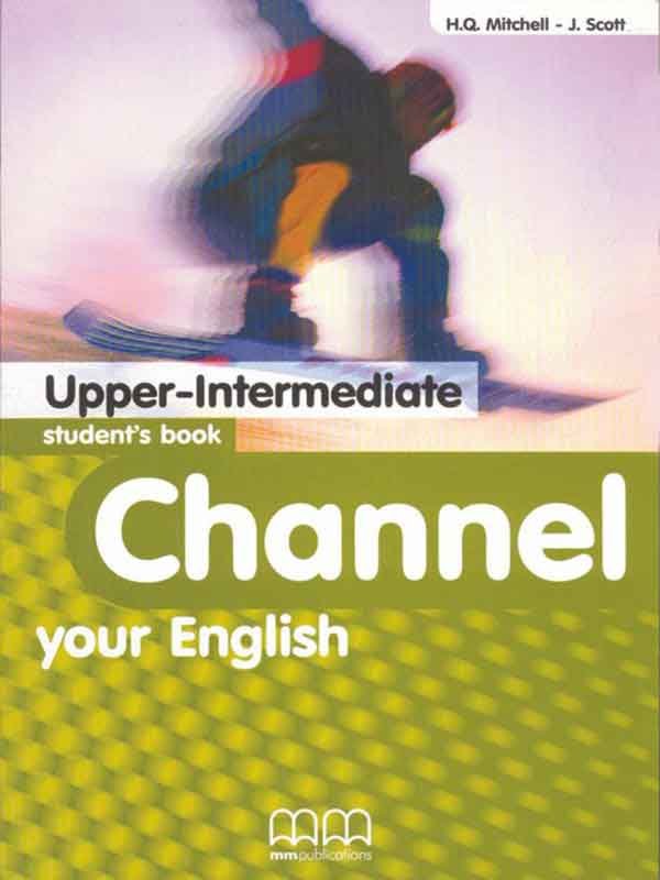 Channel Your English: Upper-Intermediate Student's Book