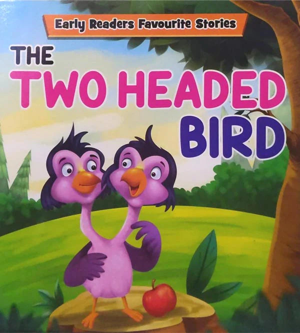 The Two Headed Bird: Early Readers Favourite Stories