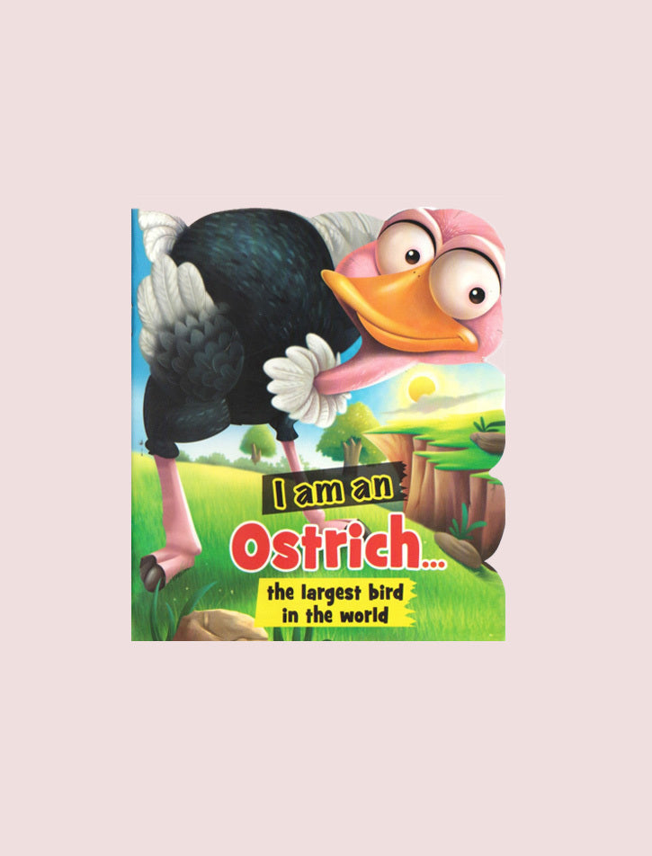 I Am an: Ostrich