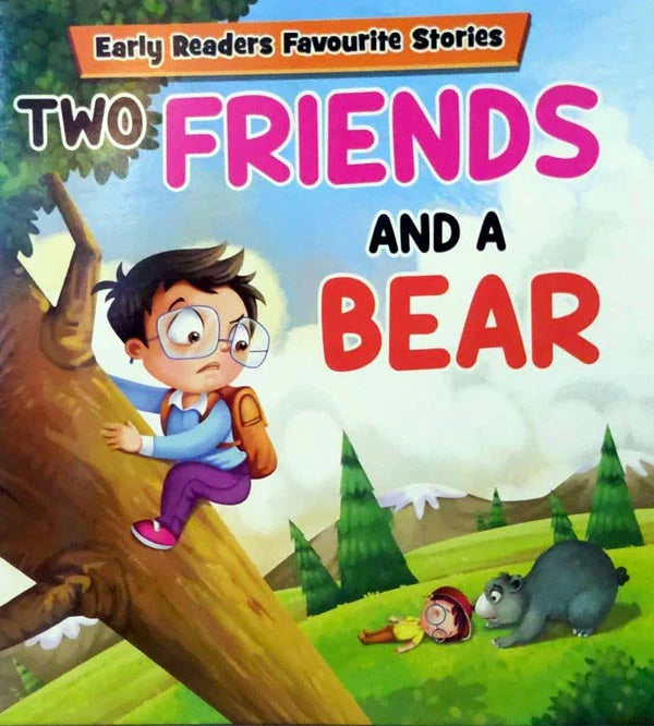 Two Friends and A Bear: Early Readers Favourite Stories