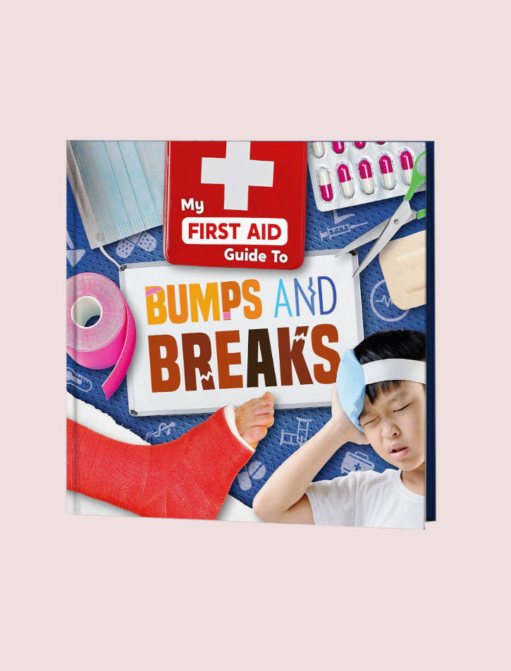 My First Aid Guide to Bumps and Breaks